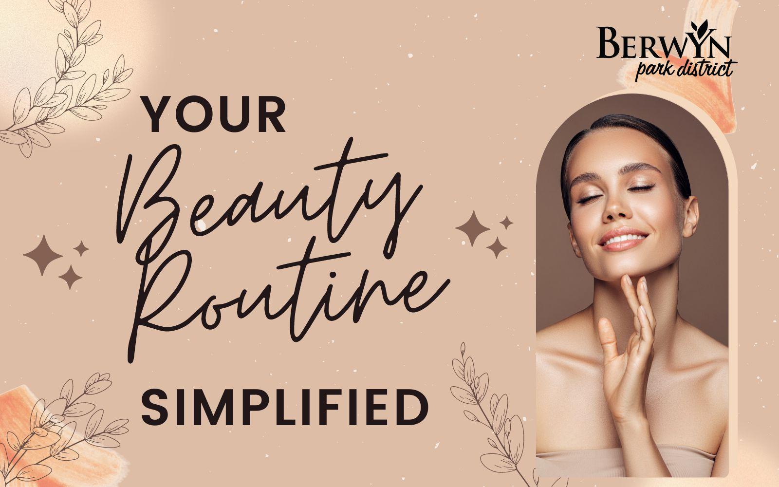 your beauty routine simplified event graphic